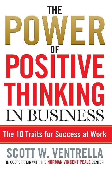 The Power Of Positive Thinking In Busine
