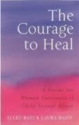 The Courage to Heal: A Guide for Women Survivors of Child Sexual Abuse