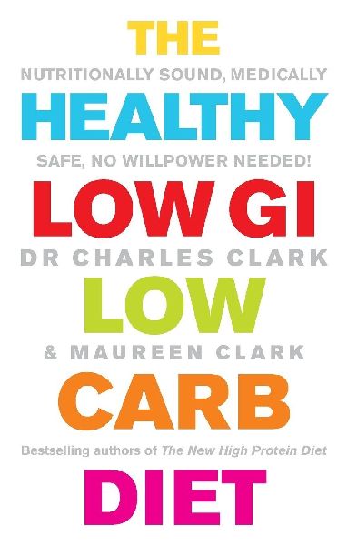 The Healthy Low GI Low Carb Diet