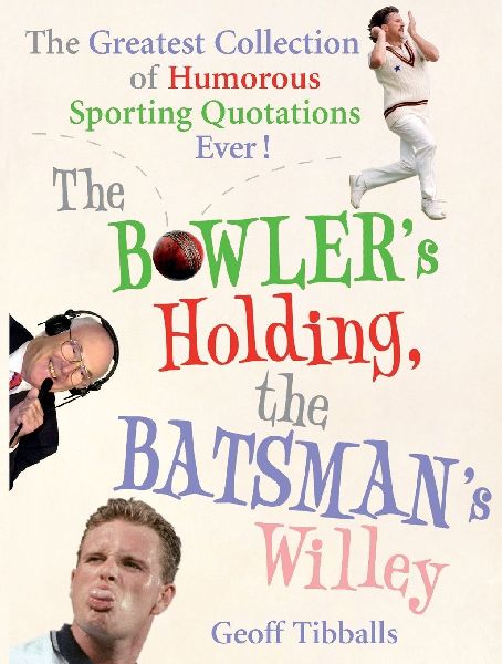 The Bowlers Holding the Batsmans Willey