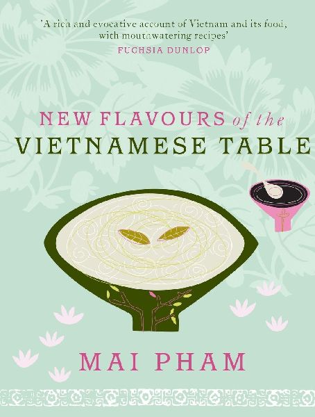 New Flavours of the Vietnamese Table