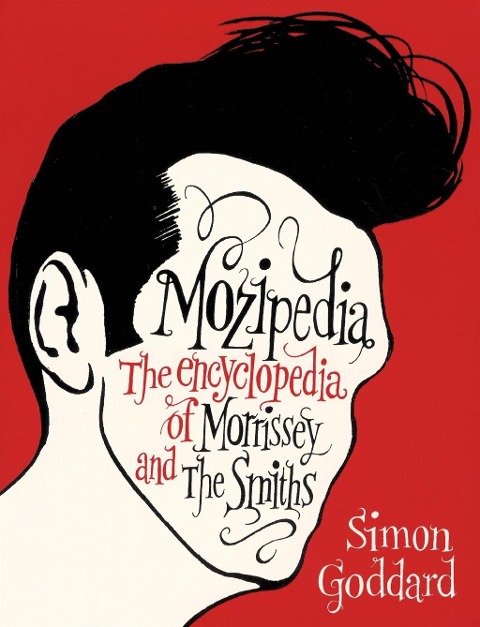 Mozipedia: The Encyclopaedia of Morrissey and the Smiths