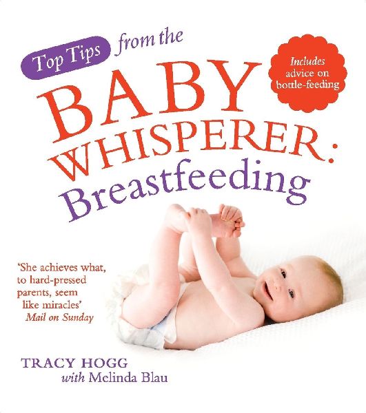 Top Tips from the Baby Whisperer: Breast