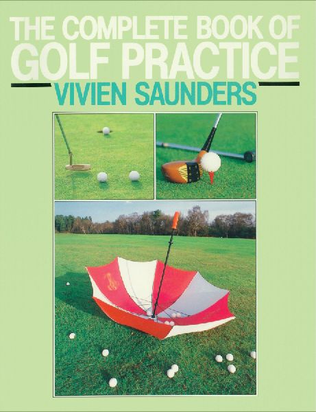 The Complete Book Of Golf Practice