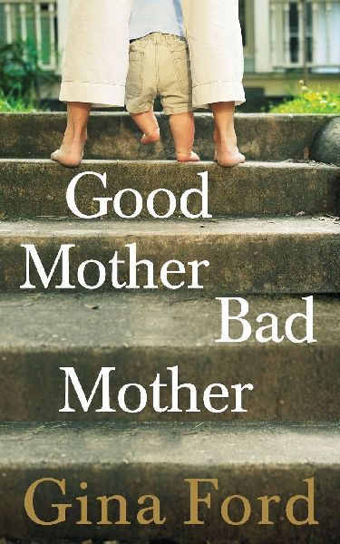 Good Mother Bad Mother
