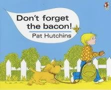 Dont Forget The Bacon