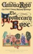 The Apothecary Rose: (The Owen Archer Mysteries: book I): a captivating and enthralling medieval murder mystery set in York - a real page-turner!