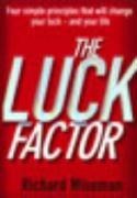 The Luck Factor: The Scientific Study of the Lucky Mind
