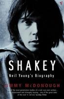 Shakey: Neil Youngs Biography