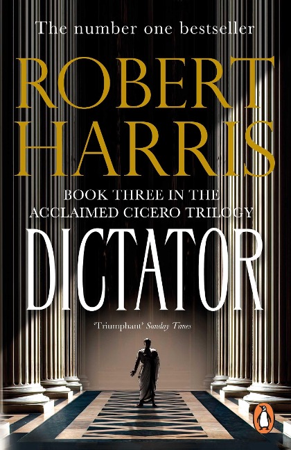 Dictator: (Cicero Trilogy 3)