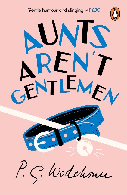 Aunts Arent Gentlemen: (Jeeves & Wooster)