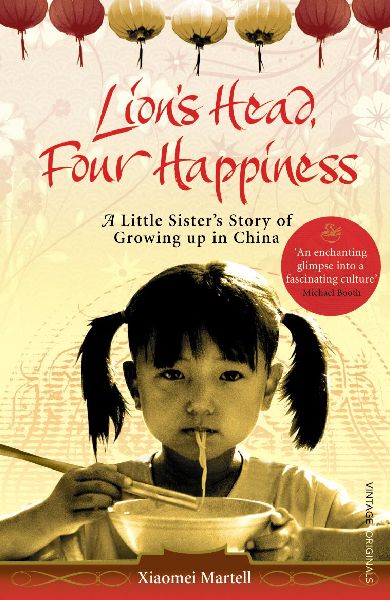 Lions Head, Four Happiness: A Little Sisters Story of Growing up in China