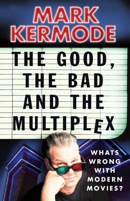 The Good, The Bad and The Multiplex