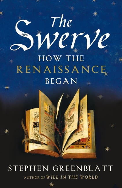 The Swerve: How the Renaissance Began