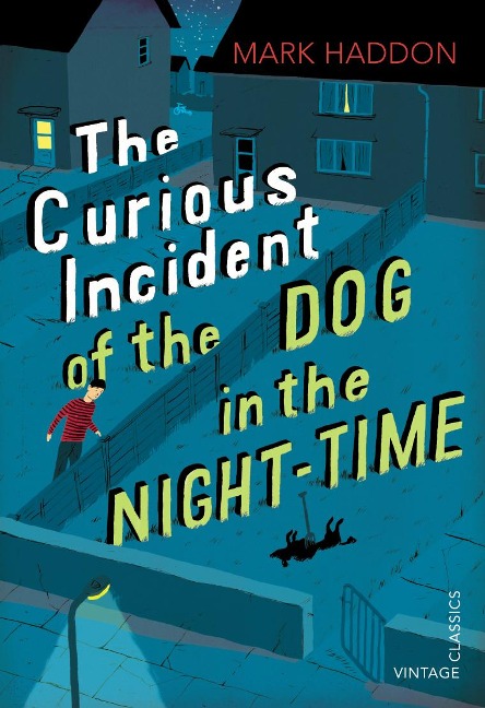 The Curious Incident of the Dog in the Night-Time: Vintage Children's Classics