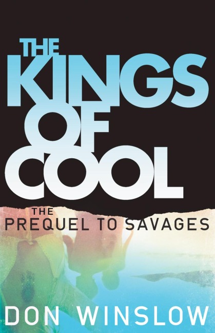 The Kings of Cool: The Prequel to Savages