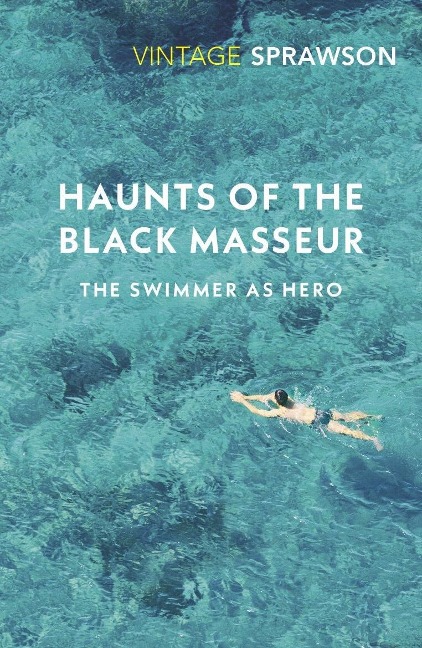 Haunts of the Black Masseur: The Swimmer as Hero