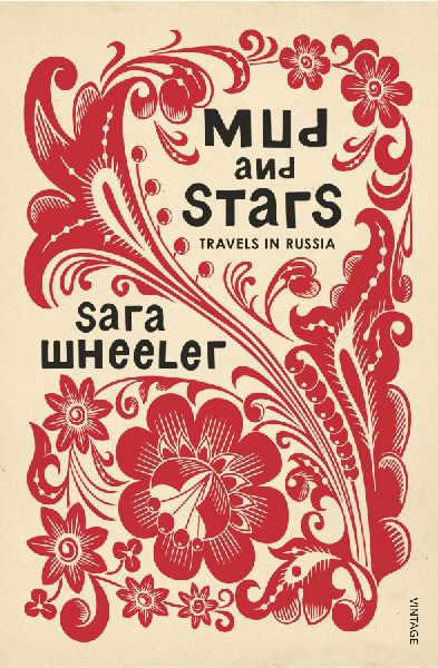 Mud and Stars: Travels in Russia