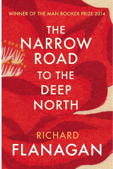 The Narrow Road to the Deep North: Discover the Booker prize-winning masterpiece
