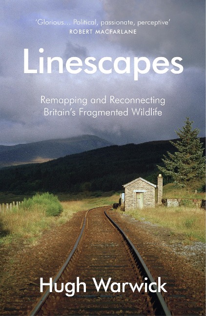 Linescapes: Remapping and Reconnecting Britains Fragmented Wildlife
