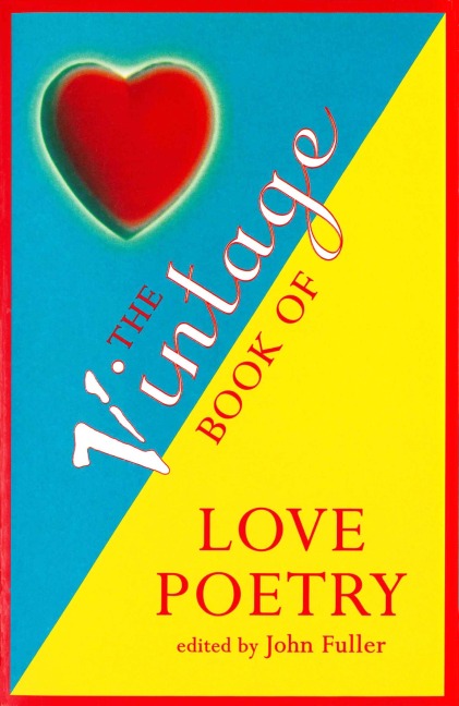 The Vintage Book Of Love Poetry