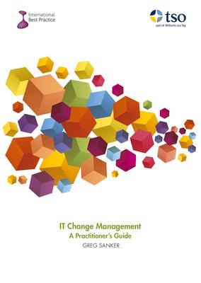 It Change Management - A Practitioners Guide