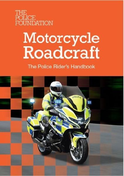 Motorcycle Roadcraft: The Police Riders Handbook 2025
