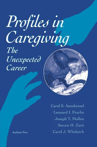 Profiles in Caregiving: The Unexpected Career