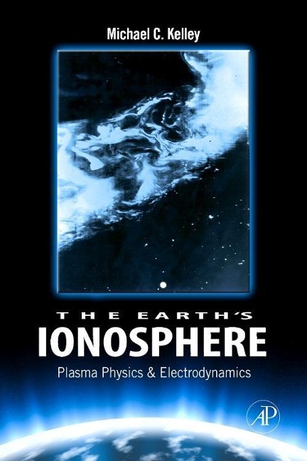 The Earth's Ionosphere: Plasma Physics and Electrodynamics Volume 96