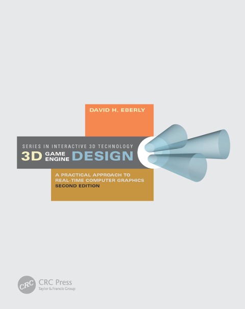 3D Game Engine Design: A Practical Approach to Real-Time Computer Graphics