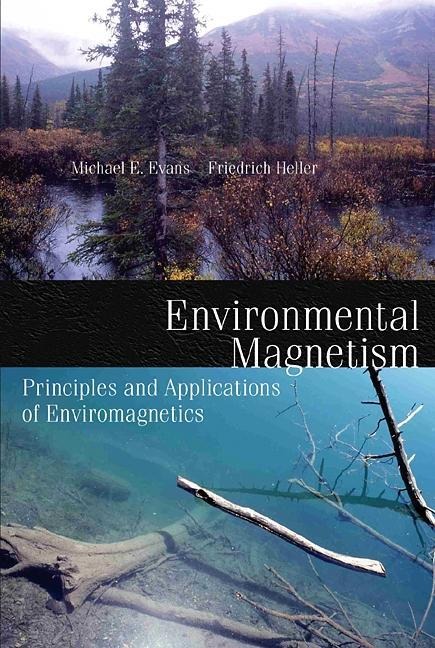 Environmental Magnetism: Principles and Applications of Enviromagnetics Volume 86