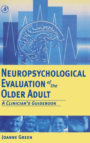 Neuropsychological Evaluation of the Older Adult A Clinician's Guidebook