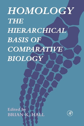 Homology The Hierarchical Basis of Comparative Biology