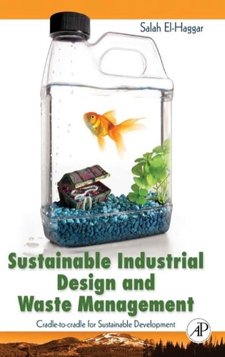 Sustainable Industrial Design and Waste Management Cradle-to-cradle for Sustainable Development