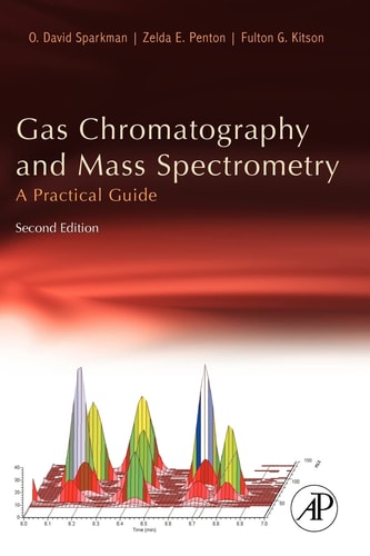 Gas Chromatography and Mass Spectrometry A Practical Guide