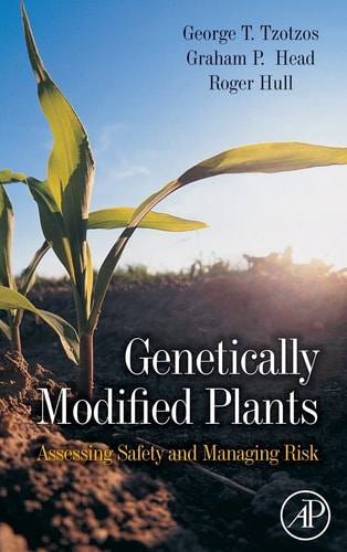 Genetically Modified Plants Assessing Safety and Managing Risk