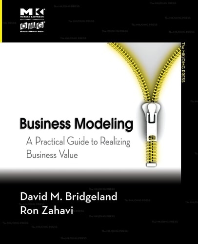Business Modeling A Practical Guide to Realizing Business Value