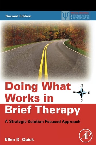 Doing what Works in Brief Therapy A Strategic Solution Focused Approach