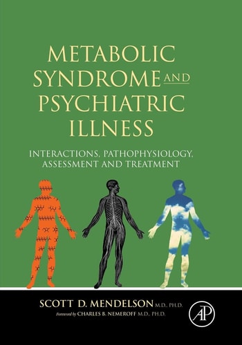 Metabolic Syndrome and Psychiatric Illness Interactions, Pathophysiology, Assessment and Treatment