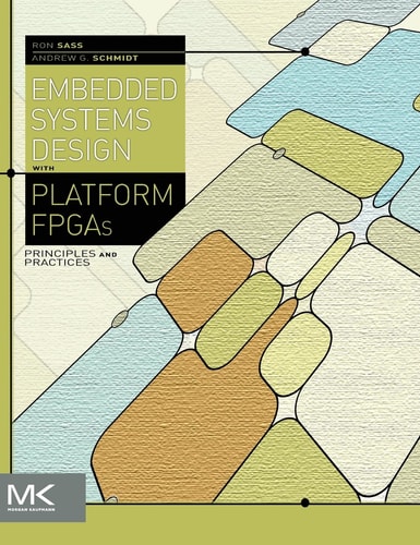 Embedded Systems Design with Platform FPGAs Principles and Practices