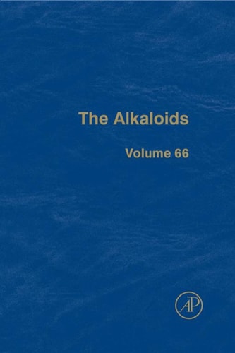 The Alkaloids: Chemistry and Biology (Volume 66) (The Alkaloids, Volume 66)