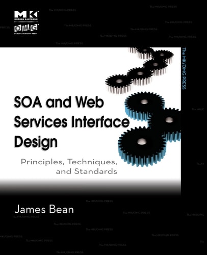 SOA and Web Services Interface Design Principles, Techniques, and Standards