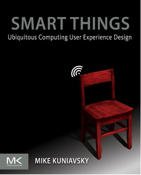 Smart Things: Ubiquitous Computing User Experience Design