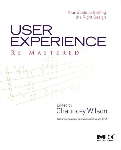 User Experience Re-Mastered: Your Guide to Getting the Right Design