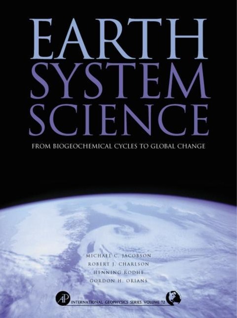 Earth System Science: From Biogeochemical Cycles to Global Changes Volume 72