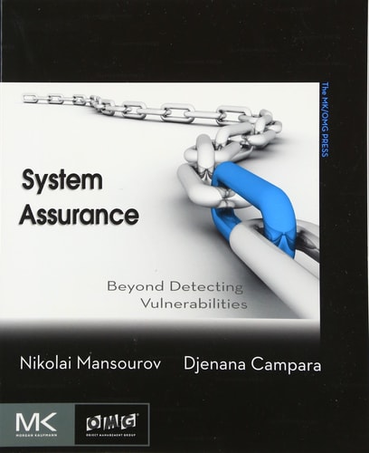 System Assurance Beyond Detecting Vulnerabilities