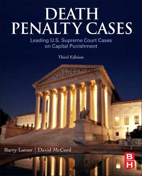 Death Penalty Cases: Leading U.S. Supreme Court Cases on Capital Punishment