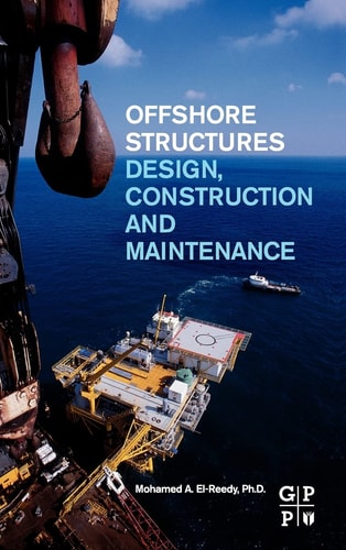 Offshore Structures Design, Construction and Maintenance