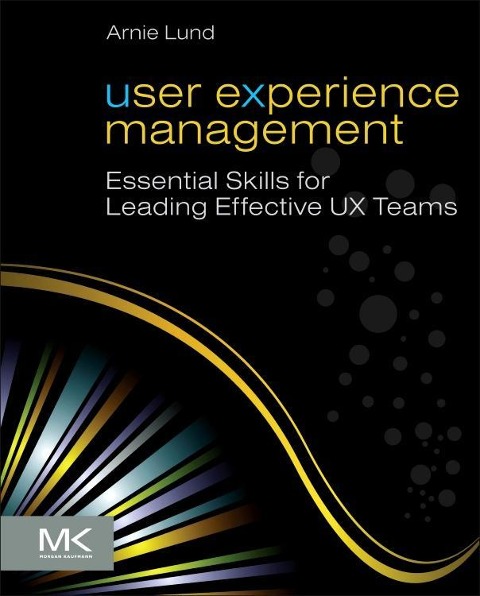 User Experience Management: Essential Skills for Leading Effective UX Teams