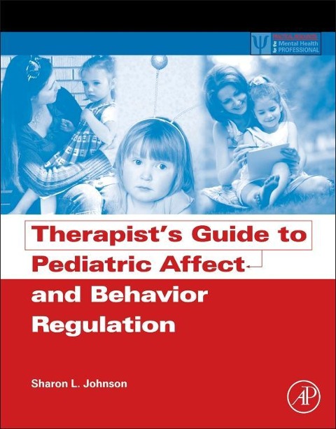 Therapists Guide to Pediatric Affect and Behavior Regulation
